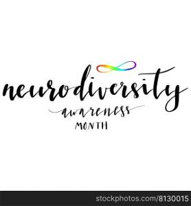 Neurodiversity awareness month hand lettering vector illustration in script. Neurodiversity awareness month hand lettering vector illustration