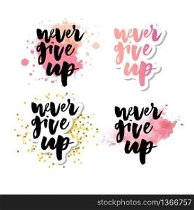Never give up motivational quote. Hand written inscription. Hand drawn lettering. Never give up phrase. Vector. Never give up motivational quote. Hand written inscription. Hand drawn lettering. Never give up phrase. Vector illustration.