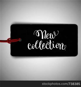 New collection advertisement, brush pen handwritten text lettering on black realistic tag label, vector illustration
