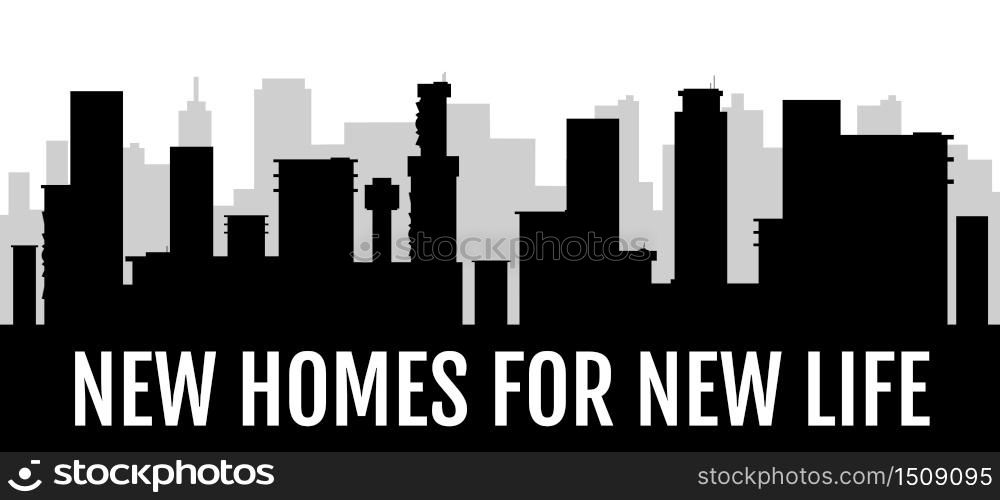 New homes for new life black silhouette banner vector template. Construction company horizontal poster monochrome design. Modern city, metropolis skyline 2d cartoon shape with typography