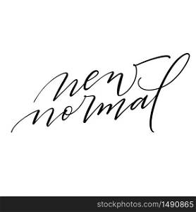 New normal. Hand draw quote script calligraphy typography vector. Inspiration for development,positive thinking to people and yourself.