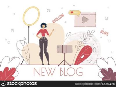 New Video Blog Creation, Live Streaming and Broadcasting Online, Vlogging Woman Concept. Blogger Recording Video with Smartphone, Communicating with Channel Subscribers Trendy Flat Vector Illustration