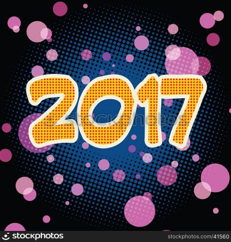 New year 2017 pop art background retro vector. New year 2017 pop art background