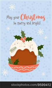 New year card. Christmas cake on blue background with snowflakes. Vector vertical illustration. Traditional holiday food