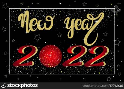 New Year&rsquo;s card 2022. Vector. Lettering on a black background. Rectangular banner with congratulations. New Years Eve. Hand drawing.. New Year s card 2022. Vector. Lettering on a black background. Rectangular banner with congratulations. New Years Eve.