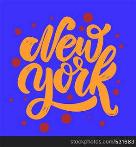 New York. Lettering phrase for postcard, banner, flyer. Vector illustration