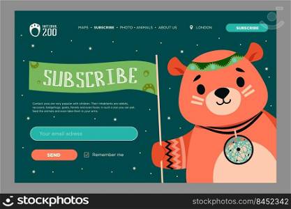 Newsletter design with cartoon wild animal. Cute bear with decorations in boho style. Vector illustrations with subscribe flag, boxes for email address. Wildlife concept for subscription letter design