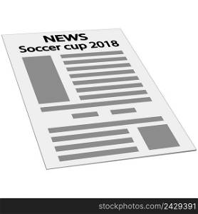 newspaper news cover page icon, vector mockup template first page news, isometry perspective Soccer cup 2018 international world ch&ionship tournament Russia  