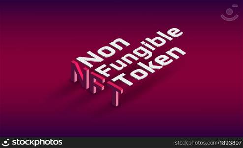 NFT nonfungible token isometric text on dark red background. Pay for unique collectibles in games or art. Design element. Vector illustration.
