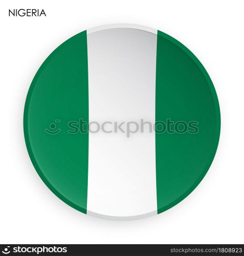 NIGERIA flag icon in modern neomorphism style. Button for mobile application or web. Vector on white background