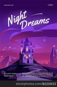 Night dreams cartoon poster with magic castle with glow windows on mountain top at nighttime. Fairytale palace under dark pink or purple sky with stars. Fantasy medieval fotress, flyer, vector banner. Night dreams cartoon poster with magic castle