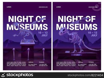 Night of museums posters with dinosaur skeletons on stand. Vector flyers of remain open late into night exhibitions with cartoon illustration of prehistoric exhibits and fossil extinct animals. Night of museums flyers with dinosaur skeletons