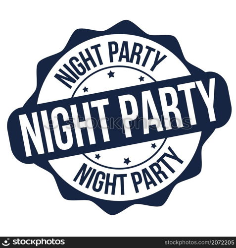 Night party label or sticker on white background, vector illustration