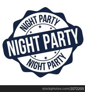 Night party label or sticker on white background, vector illustration