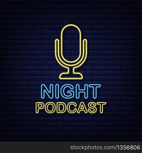 Night Podcast. Neon Badge, icon, stamp logo Vector stock illustration. Night Podcast. Neon Badge, icon, stamp, logo. Vector stock illustration.