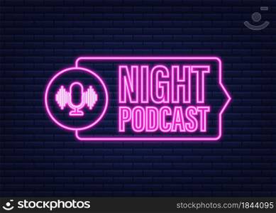 Night Podcast neon icon, vector symbol in flat isometric style isolated on white background. Vector stock illustration. Night Podcast neon icon, vector symbol in flat isometric style isolated on white background. Vector stock illustration.