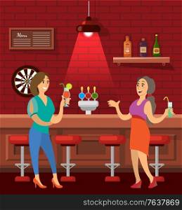 Nightlife of people vector, woman drinking cocktail talking to friends. Pub with dartboard and shelf with alcoholic beverages in glass. Bar visiting. Woman Friends Talking in Bar Drinking Cocktails