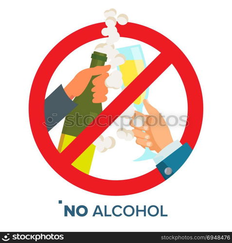 No Alcohol Sign Vector. Strike through Red Circle. Prohibiting Alcohol Beverages. Isolated Flat Cartoon Illustration. No Alcohol Symbol Vector. Ban Liquor Label. Isolated Flat Cartoon Illustration