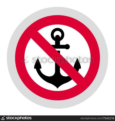 No anchor forbidden sign, modern round sticker. Forbidden sign, modern round sticker