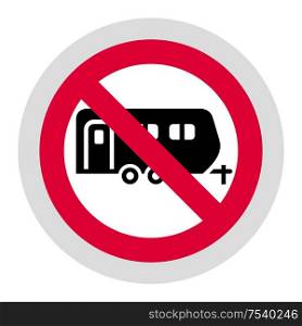 No camping cars and caravans forbidden sign, modern round sticker, vector illustration for your design. Forbidden sign, modern round sticker