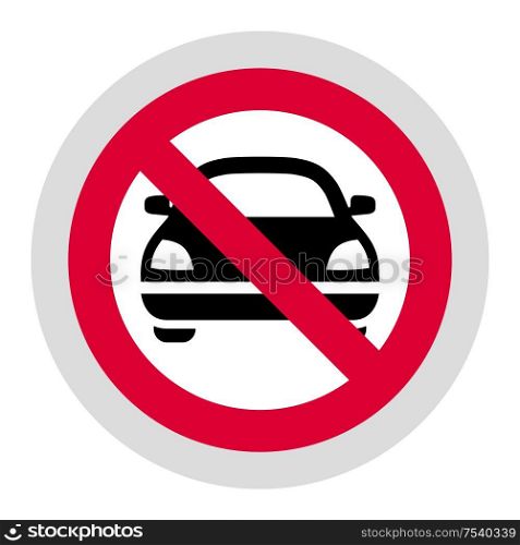 No cars and vehicles forbidden sign, modern round sticker, vector illustration for your design. Forbidden sign, modern round sticker
