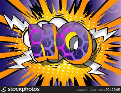 No. Comic book word text on abstract comics background. Retro pop art style illustration.