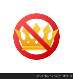 No crown. Forbidden crown icon. No king vector sign. Prohibited prince. Vector stock illustration. No crown. Forbidden crown icon. No king vector sign. Prohibited prince. Vector stock illustration.