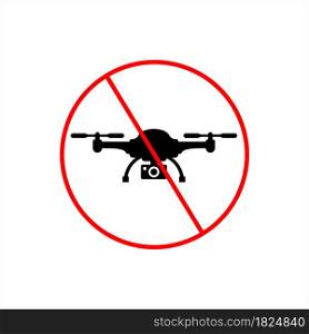 No Drone Flying Allowed Icon, No Flying Zone Vector Art Illustration