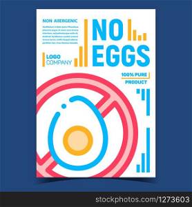 No Eggs Meal Creative Advertising Poster Vector. Non-allergenic Sliced Eggs Crossed Out Mark. Dietetic Pure Product Nutrition Concept Template Color Illustration. No Eggs Meal Creative Advertising Poster Vector