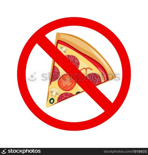 No Fastfood Sign No Pizza Allowed sign. Vector illustration in flat style. No Fastfood Sign