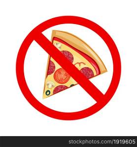 No Fastfood Sign No Pizza Allowed sign. Vector illustration in flat style. No Fastfood Sign