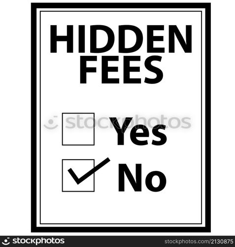 No Hidden Fees on white background. Absence of payments sign. Anti corruption concept. flat style.