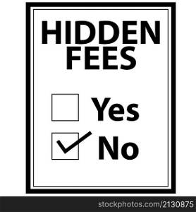 No Hidden Fees on white background. Absence of payments sign. Anti corruption concept. flat style.