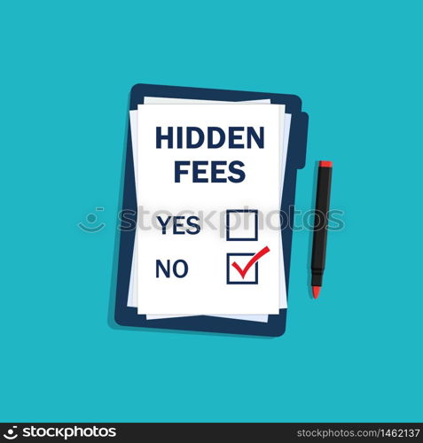 No Hidden Fees text on clipboard. Ceck mark lack of fees. Excessive fee no. Anti corruption concept in flat style. Template of charge of payments. isolated vector illustration. No Hidden Fees text on clipboard. Ceck mark lack of fees. Excessive fee no. Anti corruption concept in flat style. Template of charge of payments. isolated vector