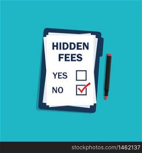 No Hidden Fees text on clipboard. Ceck mark lack of fees. Excessive fee no. Anti corruption concept in flat style. Template of charge of payments. isolated vector illustration. No Hidden Fees text on clipboard. Ceck mark lack of fees. Excessive fee no. Anti corruption concept in flat style. Template of charge of payments. isolated vector