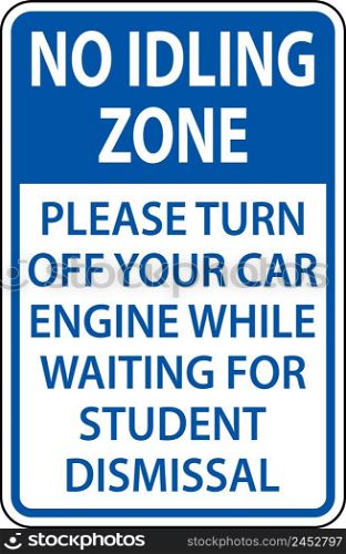 No Idling Zone Please Turn Off Engine Sign On White Background
