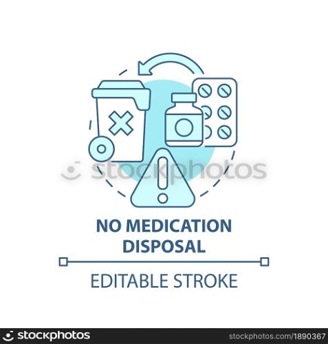 No medication disposal blue concept icon. Waste management abstract idea thin line illustration. Pharmaceutica garbage disposal. Hazardous trash. Vector isolated outline color drawing. Editable stroke. No medication disposal blue concept icon