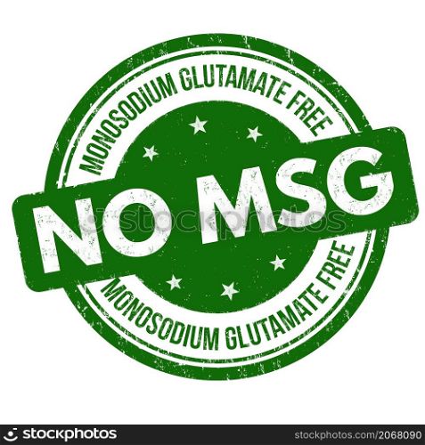 No MSG ( Monosodium glutamate free ) grunge rubber stamp on white background, vector illustration