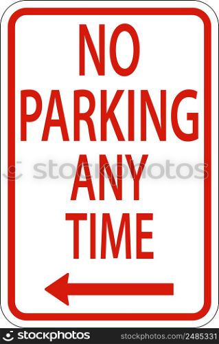 No Parking Any Time,Left Arrow Sign On White Background