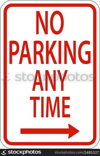 No Parking Any Time,Right Arrow Sign On White Background