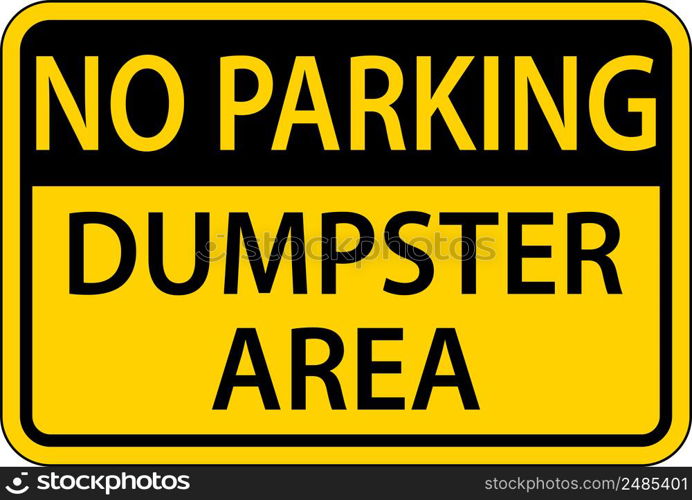 No Parking Dumpster Area Sign On White Background