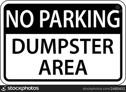 No Parking Dumpster Area Sign On White Background