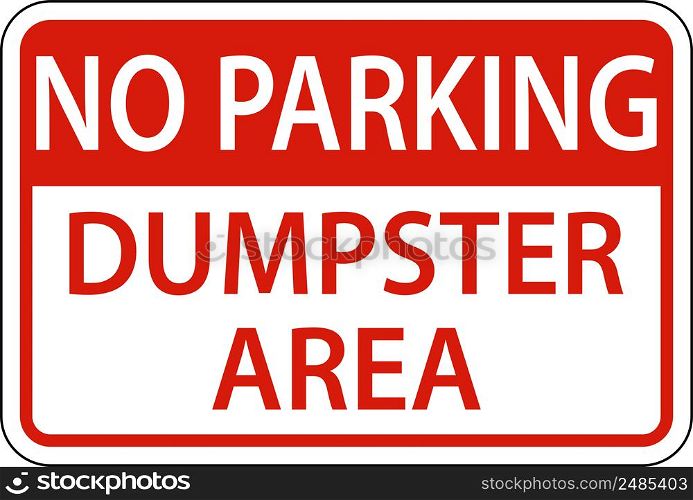 No Parking Dumpster Area Sign On White Background