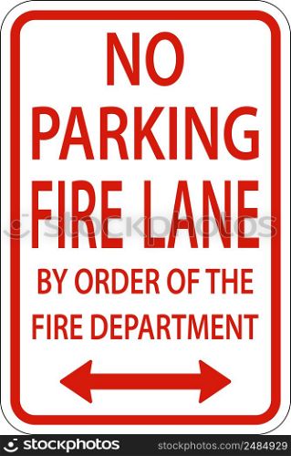 No Parking Fire Lane Double Arrow Sign On White Background