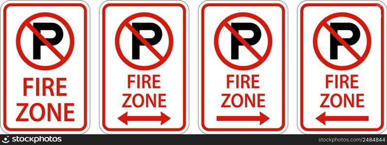 No Parking Fire Zone,Double Arrow,Right Arrow,Left Arrow Sign On White Background