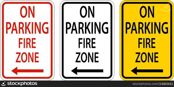 No Parking Fire Zone,Left Arrow Sign On White Background