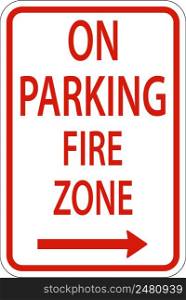 No Parking Fire Zone,Right Arrow Sign On White Background