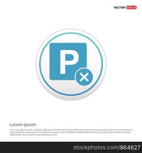 No Parking Icon - white circle button