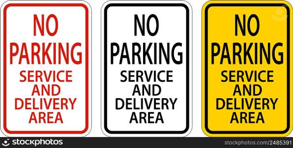 No Parking Service And Delivery Area Sign On White Background