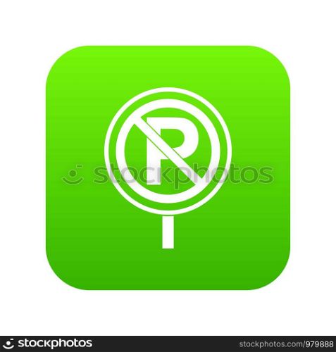 No parking sign icon digital green for any design isolated on white vector illustration. No parking sign icon digital green